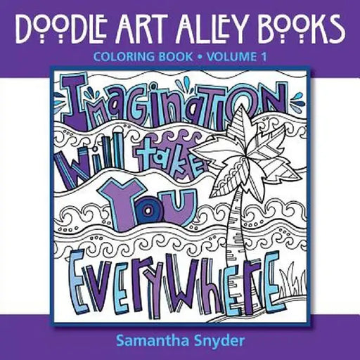 Imagination Will Take You Everywhere: Coloring Book by Samantha Snyder