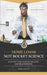 Home Loans Not Rocket Science: Your First Time Home Buyers Guide: For Texas Residents by Marco Salinas