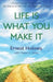 Life Is What You Make It by Randall Friesen