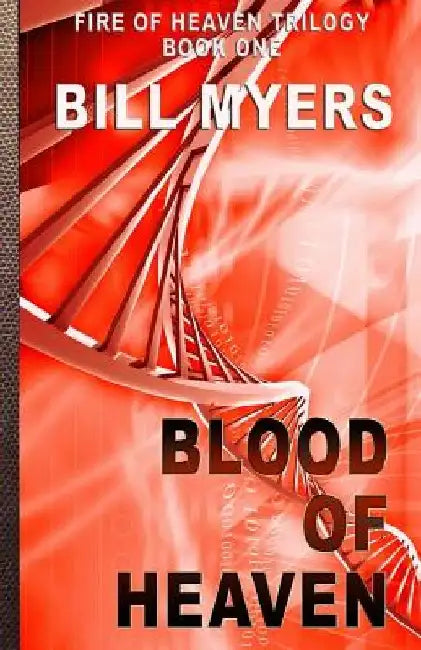 Blood of Heaven by Bill Myers