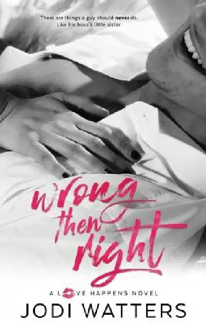 Wrong then Right by Jodi Watters
