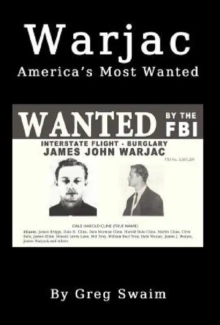 Warjac America's Most Wanted by Greg a. Swaim