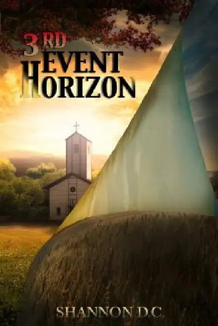 3rd Event Horizon: Part 1 - For this Cause by Shannon D. C