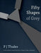Fifty Shapes of Grey by P. J. Thales
