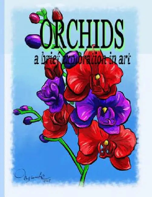 Orchids A Brief Exploration Through Art by Hoang Nhu Kim Nguyen (Kimz)