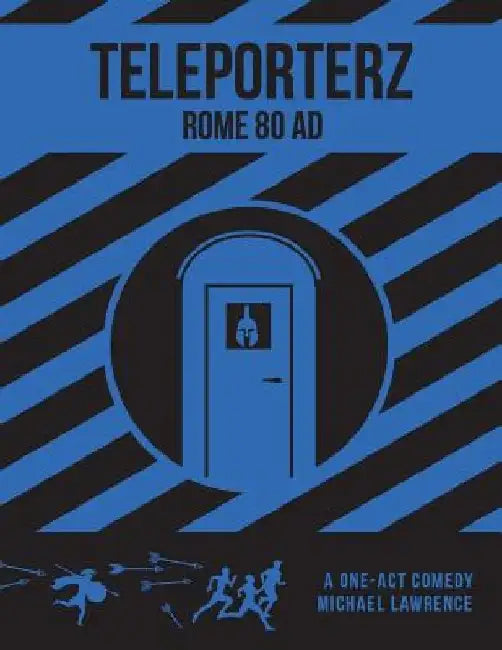 Teleporterz - Rome 80AD: The Radio Play by Milton Matthew Horowitz