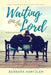 Waiting on the Lord: 30 Reflections by Barbara Hartzler