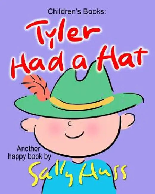 Tyler Had a Hat by Sally Huss