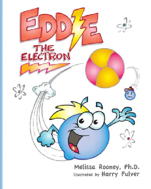 Eddie the Electron by Melissa Rooney