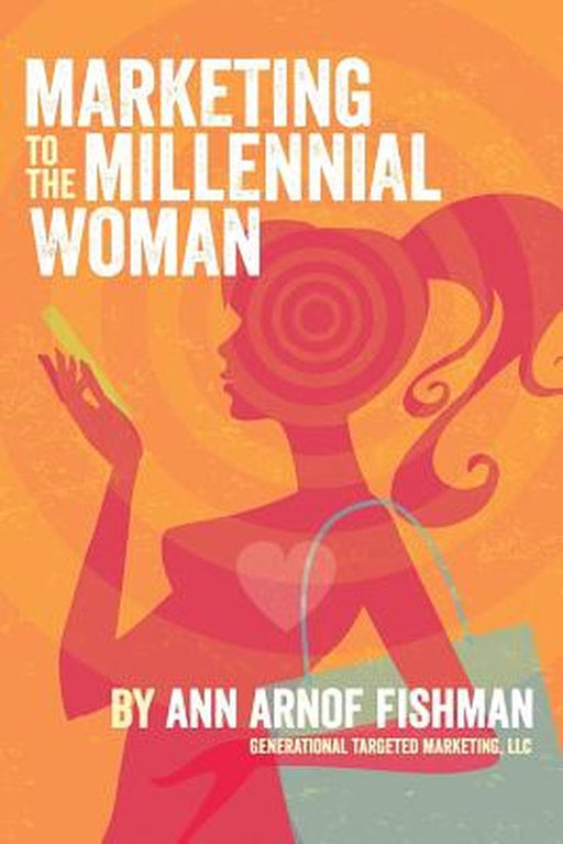 Marketing To The Millennial Woman by 