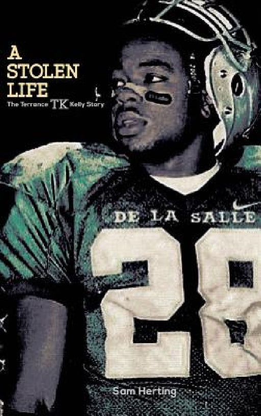 A Stolen Life: The Terrance TK Kelly Story by Sam Herting