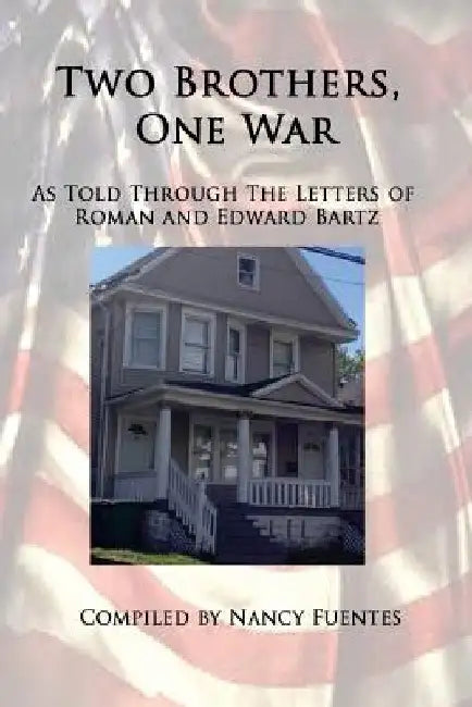 Two Brothers, One War by Nancy Fuentes