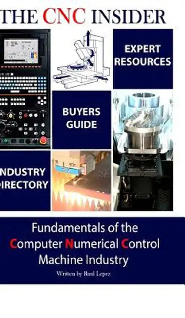 The Cnc Insider by Raul Lepez