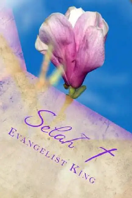 Selah: Think about it! by Evangelist King