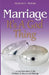 Marriage It's A God Thing: A Practical Guide to an Intimate and Successful Marriage by Richard E. Nichols