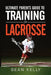 Ultimate Parents Guide to Training For Lacrosse by Sean Kelly