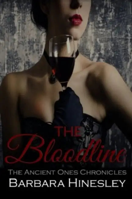 The Bloodline: The Ancient Ones Chronicles by Barbara Hinesley