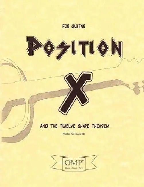 Position X and The Twelve Shape Theorem: for Guitar by Walter Klosowski