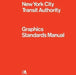 New York City Transit Authority Graphics Standards Manual: Compact Edition by Jesse Reed, Hamish Smyth