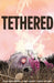 Tethered by David Faroz Precht, Danny Luckert, Lindsay McComb