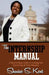 The Internship Manual: A Step-by-Step Guide to Getting the Internship of Your Dreams by Sharise S. Kent
