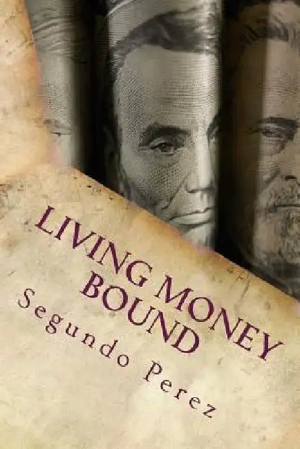 Living Money Bound by Rani Yasmin Khan