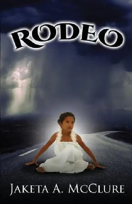 Rodeo by Jaketa a. McClure