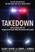 Takedown: How an Undercover Cop Dismantled the Biggest Drug-Smuggling Ring in Maine by Darryl J. Kimball