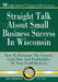 Straight Talk About Small Business Success in Wisconsin by Dale a. Hammernik E. a.