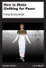 How to Make Clothing for Poser: A Step By Step Guide by Lyrra Madril