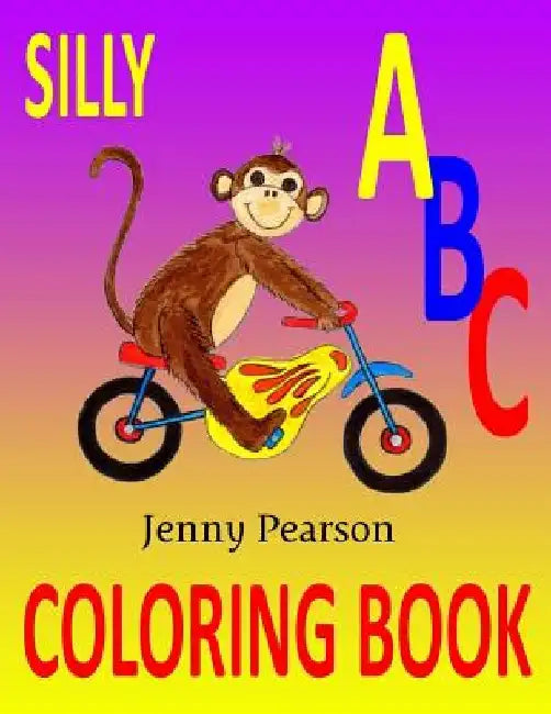 Silly ABC Coloring Book: Learn to Write the Alphabet by Jenny Pearson