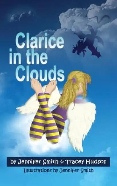 Clarice in the Clouds by Jennifer Smith, Tracey Hudson, Jennifer Smith