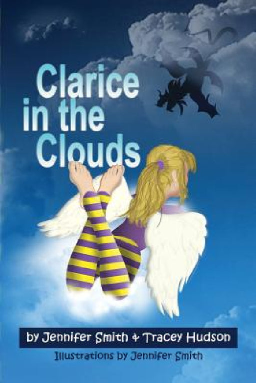 Clarice in the Clouds by Jennifer Smith, Tracey Hudson, Jennifer Smith