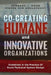 Co-Creating Humane and Innovative Organizations: Evolutions in the Practice Of Socio-technical System Design by Pierre Van Amelsvoort