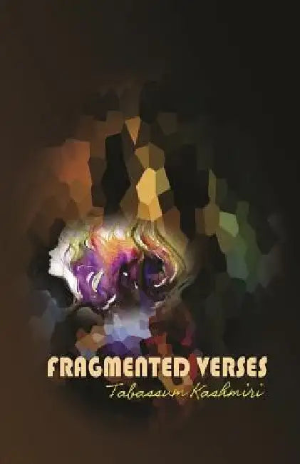 Fragmented Verses: Poems by Sandip Tagore