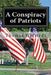 A Conspiracy of Patriots by Thomas Hofstedt