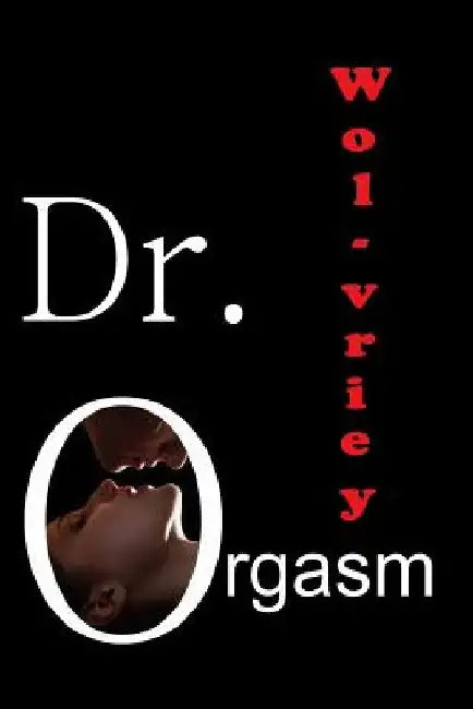 Dr. Orgasm by Wol-Vriey