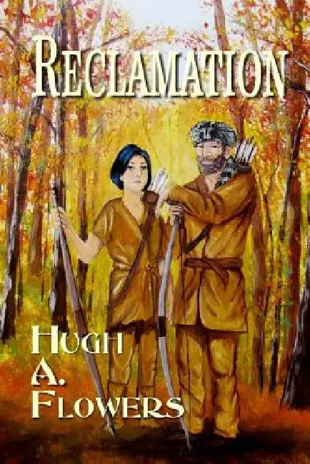 Reclamation by Hugh A. Flowers