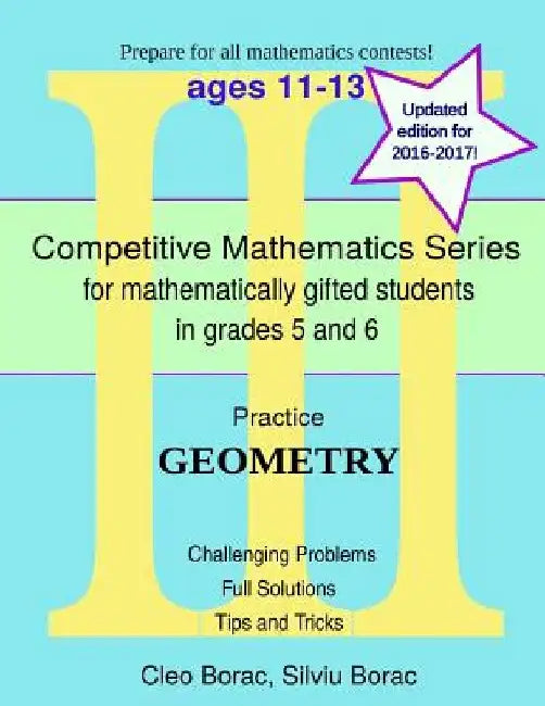 Practice Geometry: Level 3 (ages 11 to 13) by Silviu Borac