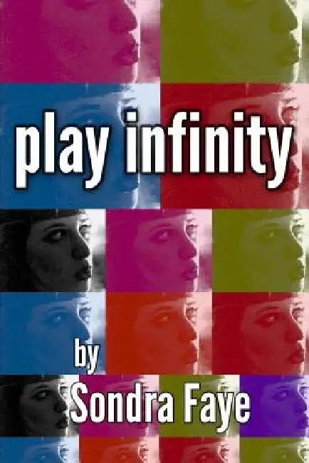 play infinity by Sondra Faye