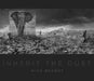 Nick Brandt: Inherit the Dust by Nick Brandt