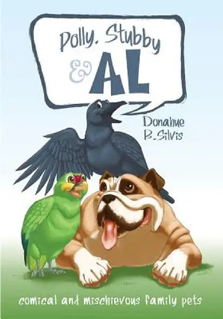 Polly, Stubby & Al by D. B. Silvis