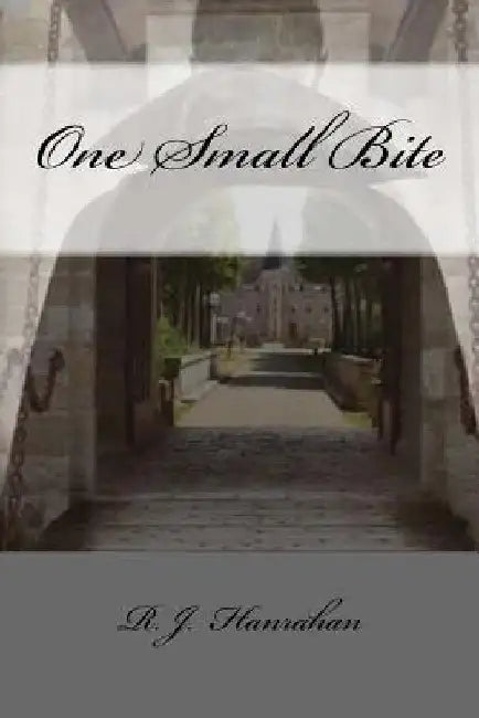 One Small Bite by R. J. Hanrahan
