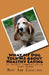 What My DogTold Me About Healthy Eating: or Animal Communication Goes Vegan by Mary Ann Cavallaro