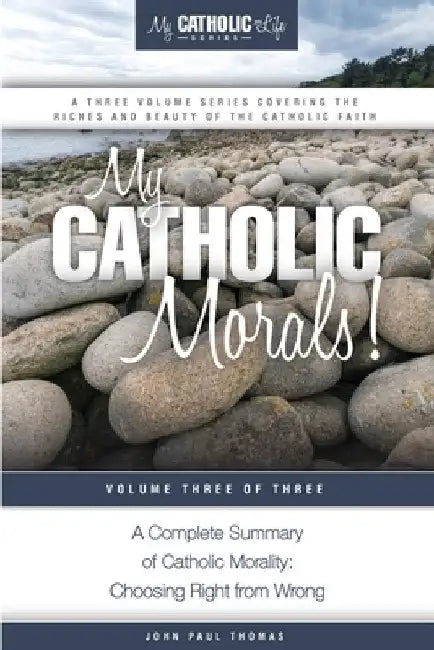 My Catholic Morals! by John Paul Thomas