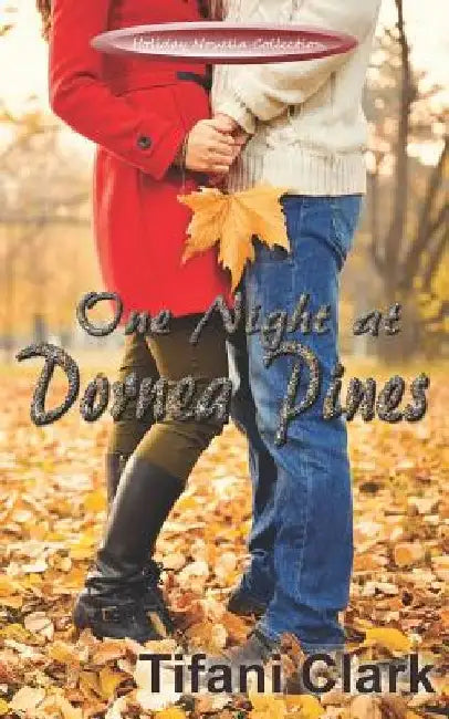One Night at Dornea Pines by Tifani Clark