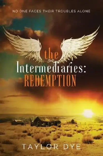 The Intermediaries: Redemption by Taylor Dye