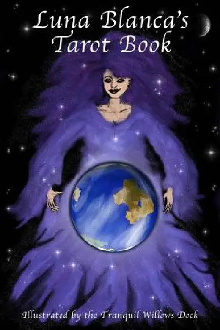 Luna Blanca's Tarot Book by Tranquillity Fern