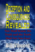 Deception and Consequences Revealed: You Shall Know the Truth and the Truth Shall Set You Free! by Bill Vincent
