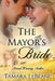 The Mayor's Bride: A Match in Magnolia Falls Romance by Tamara LeBlanc